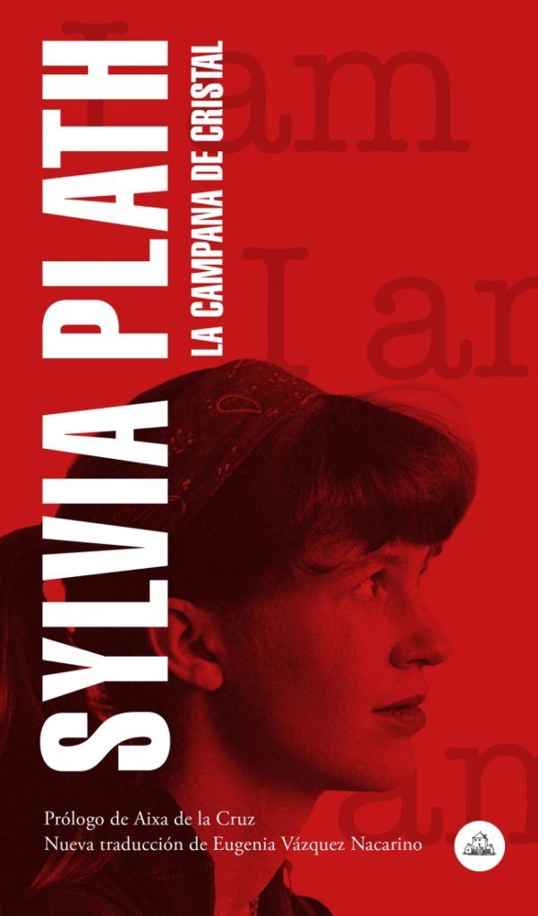 La campana de cristal - Sylvia Plath